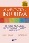 ALIMENTACION INTUITIVA. EL RETORNO A LOS HABITOS ALIMENTARIOS NATURALES