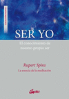 SER YO. EL CONOCIMIENTO DE NUESTRO PROPIO SER
