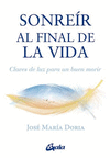 SONREIR AL FINAL DE LA VIDA