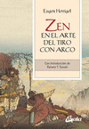 ZEN EN EL ARTE DEL TIRO CON ARCO. CON INTRODUCCION DE DAISETZ T. SUZUKI