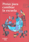PISTAS PARA CAMBIAR LA ESCUELA