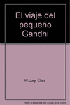 VIAJE DEL PEQUE�O GANDHI EL