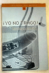 �YO NO TRAGO!