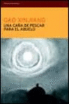 UNA CA�A DE PESCAR PARA EL ABUELO