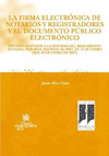 FIRMA ELECTRONICA DE NOTARIOS Y REGISTRADORES Y EL DOCUMENTO PUBLICO ELECTRONICO LA
