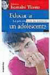 EDUCAR A UN ADOLESCENTE
