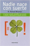 NADIE NACE CON SUERTE: PRIMER ESTUDIO CIENTIFICO
