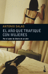 EL A�O QUE TRAFIQUE CON MUJERES (NF)