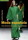 MODA ESPA�OLA SUE�OS Y REALIDADES