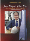JUAN-MIGUEL VILLAR MIR RIGOR Y AUDACIA E