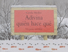 ADIVINA QUIEN HACE QUE?  (SEP)
