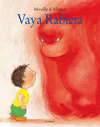 VAYA RABIETA/WHAT A TANTRUM (EDICION BILING�E TAPA DURA)