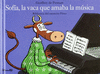 SOFIA LA VACA QUE AMABA LA MUSICA (MINI)