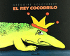 REY COCODRILO EL