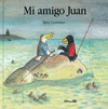 MI AMIGO JUAN (PREMIO ASTRID LINDGREN2010)