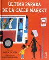 ULTIMA PARADA DE LA CALLE MARKET