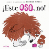 �ESTE OSO NO!