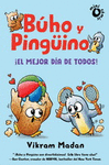 BUHO Y PINGINO. EL MEJOR DIA DE TODOS!