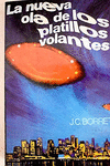 NUEVA OLA DE LOS PLATILLOS VOLANTES, LA