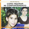 QUE ME DICES DE COMO MEJORAR MI COMPORTAMIENTO