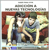 SABER PARA VIVIR ADICCION A NUEVAS TECNOLOGIAS