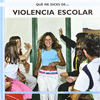 QUE ME DICES DE VIOLENCIA ESCOLAR