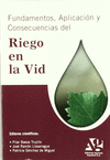 FUNDAMENTOS APLICACION Y CONSECUENCIAS DEL RIEGO EN LA VID