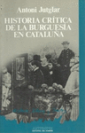 HISTORIA CRITICA DE LA BURGUESIA EN CATALU�A