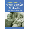 CON EL CARI�O NO BASTA