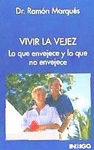 VIVIR LA VEJEZ