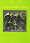 CAZA, SIMBOLO Y EROS