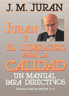 JURAN Y EL LIDERAZGO PARA LA CALIDAD