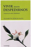 VIVIR HASTA DESPEDIRNOS