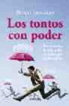 TONTOS CON PODER, LOS
