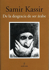 DE LA DESGRACIA DE SER ARABE