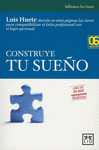 CONSTRUYE TU SUE�O ESTRATEGIAS PARA EL PROGRESO PROFESIONAL Y PERSONAL 6 ED
