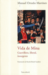 VIDA DE MINA GUERRILLERO LIBERAL INSURGENTE