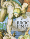 JUICIO FINAL, EL. LA OBRA Y SU RESTAURACION