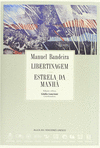 LIBERTINAGEM, ESTRELA DA MANH�