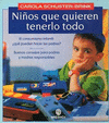 NI�OS QUE QUIEREN TENERLO TODO