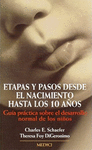 ETAPAS Y PASOS DESDE EL NACIMIENTO HASTA LOS 10 A�OS