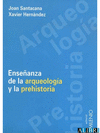 ENSE�ANZA DE LA ARQUEOLOGIA Y LA PREHIST