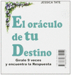 EL ORACULO DE TU DESTINO