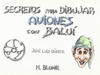 SECRETOS DIBUJAR AVIONES CON BALUI