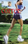 CORRER PARA MANTENERSE EN FORMA