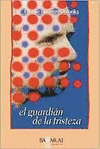 GUARDIAN DE LA TRISTEZA EL