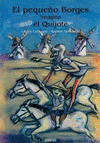 EL PEQUE�O BORGES IMAGINA EL QUIJOTE