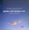 APRENDER A MORIR APRENDER A VIVIR