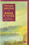 AMAR Y VIVIR. MERTON, T.