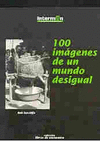100 IMAGENES DE UN MUNDO DESIGUAL